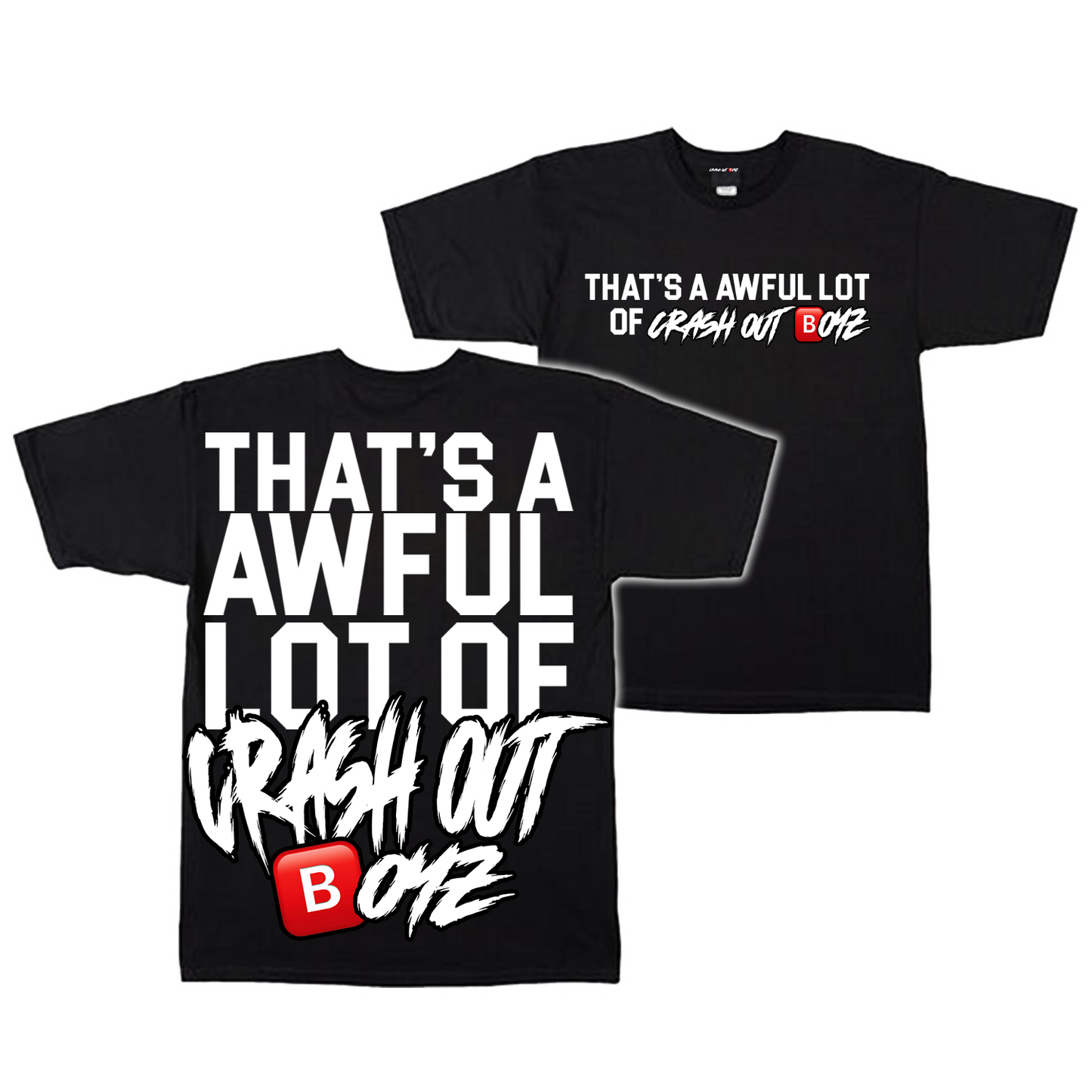 *PRE-ORDER* Awful Lot Of CrashoutBoyz Shirt